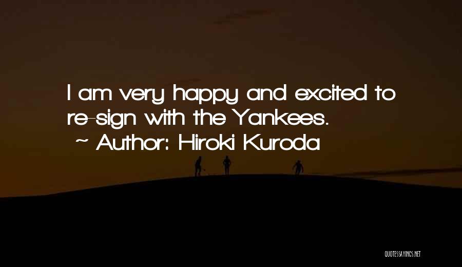 Hiroki Kuroda Quotes 621641