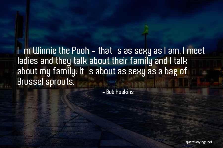 Hiromori Hayashi Quotes By Bob Hoskins