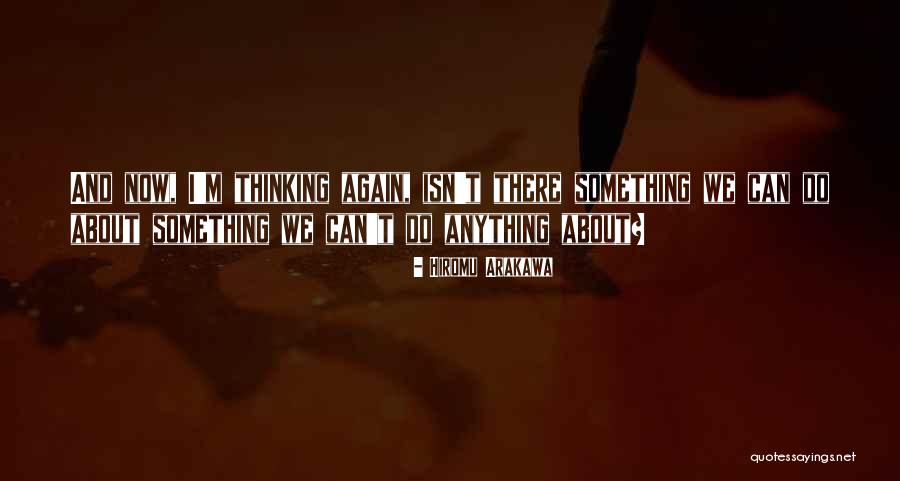 Hiromu Arakawa Quotes 1153407 Hiromu Arakawa Quotes 1153407