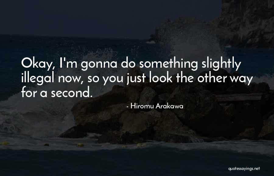 Hiromu Arakawa Quotes 2144413 Hiromu Arakawa Quotes 2144413