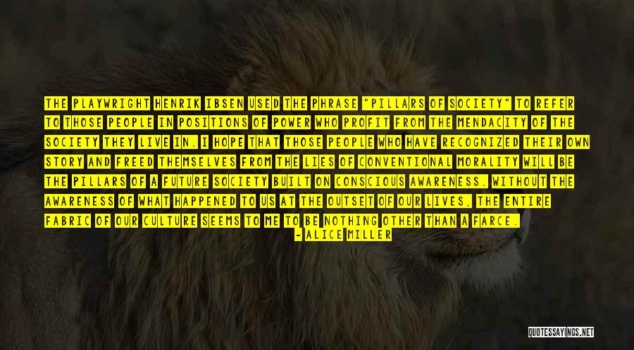 Hironori Otsuka Quotes By Alice Miller Hironori Otsuka Quotes By Alice Miller