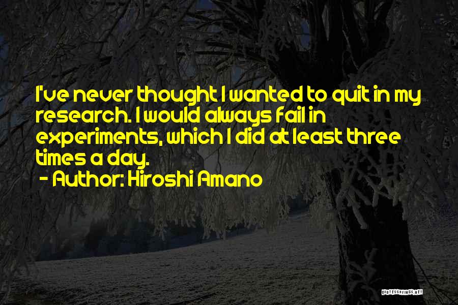 Hiroshi Amano Quotes 1419107