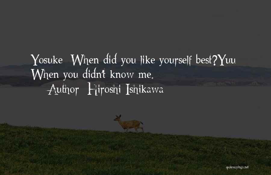 Hiroshi Ishikawa Quotes 1156418