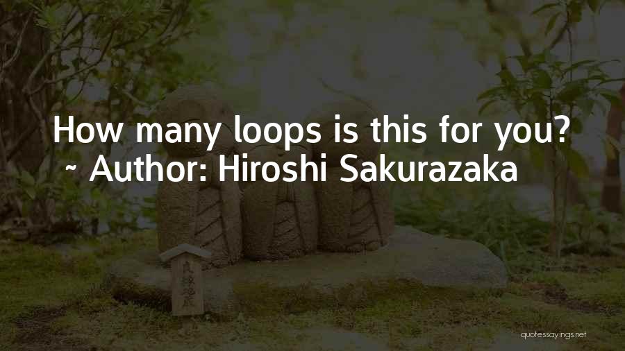 Hiroshi Sakurazaka Quotes 1588311