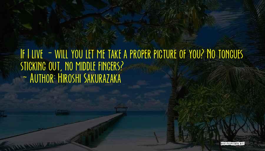 Hiroshi Sakurazaka Quotes 1674942