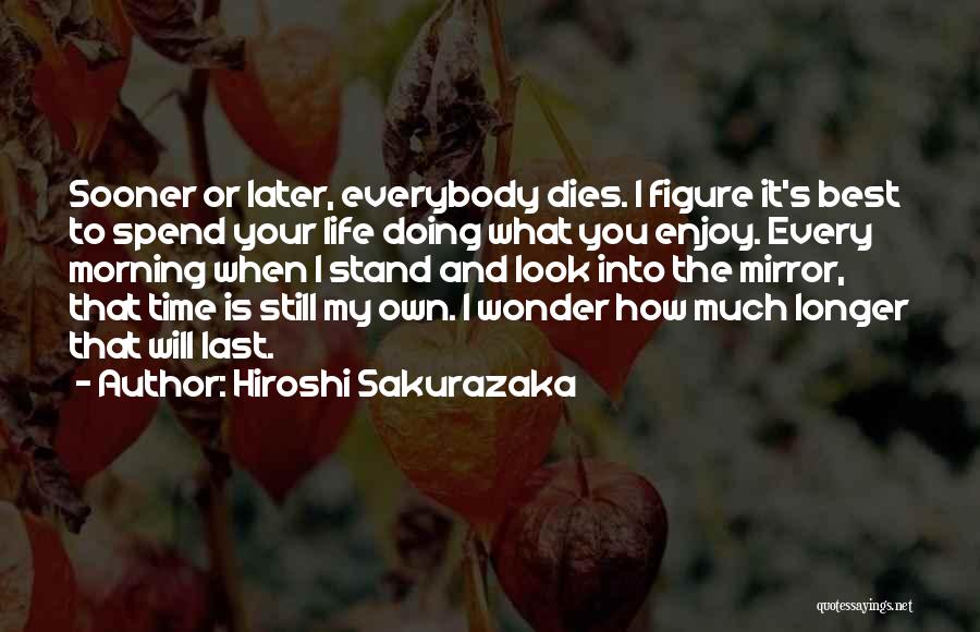 Hiroshi Sakurazaka Quotes 636577