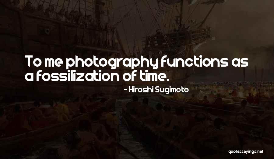 Hiroshi Sugimoto Quotes 1036851