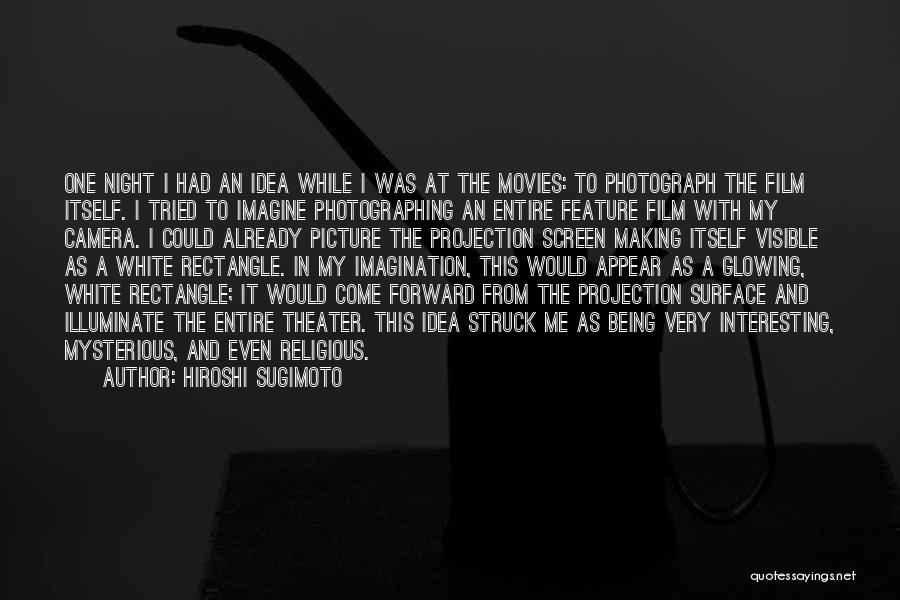 Hiroshi Sugimoto Quotes 865941