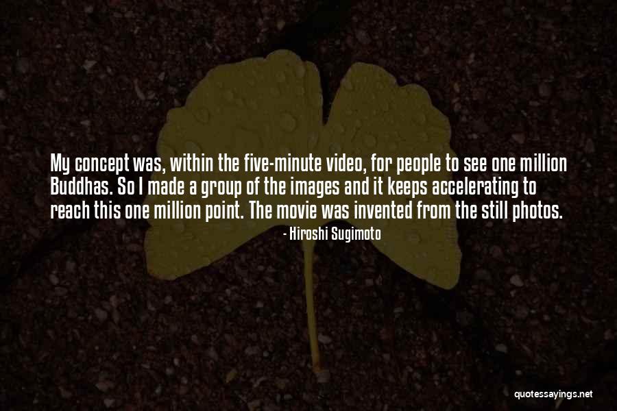 Hiroshi Sugimoto Quotes 965139