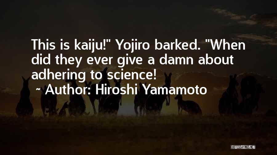 Hiroshi Yamamoto Quotes 2128551