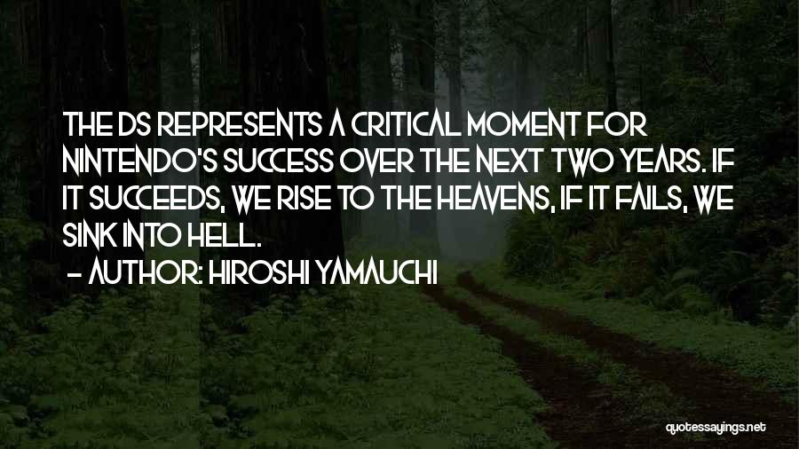 Hiroshi Yamauchi Quotes 131390