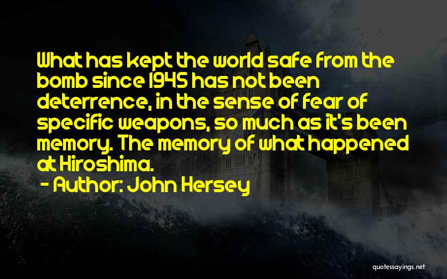 Hiroshima By John Hersey Quotes By John Hersey