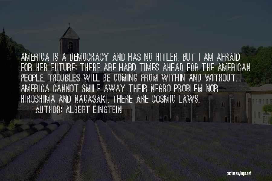 Hiroshima Nagasaki Quotes By Albert Einstein