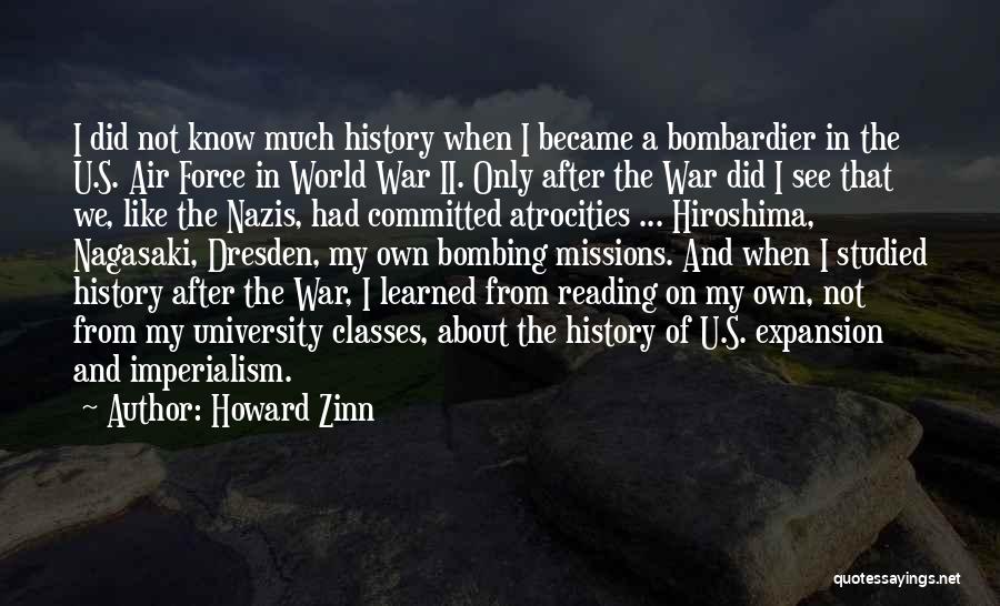 Hiroshima Nagasaki Quotes By Howard Zinn