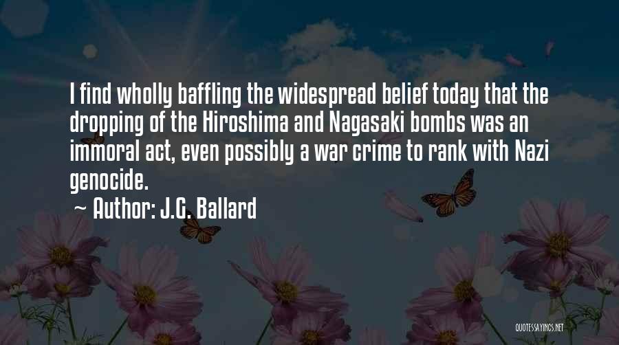 Hiroshima Nagasaki Quotes By J.G. Ballard