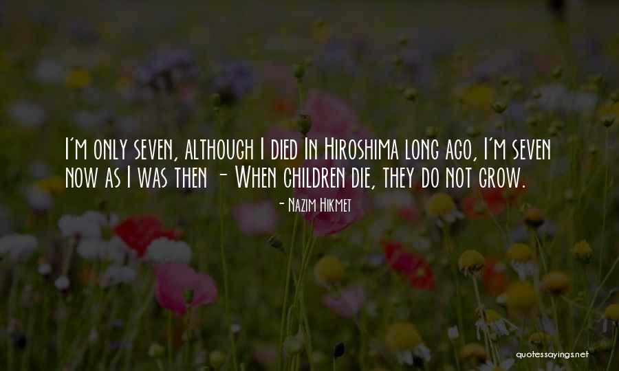 Hiroshima Quotes By Nazim Hikmet Hiroshima Quotes By Nazim Hikmet
