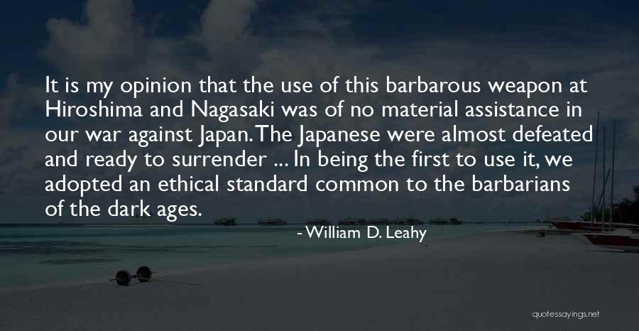 Hiroshima Quotes By William D. Leahy Hiroshima Quotes By William D. Leahy