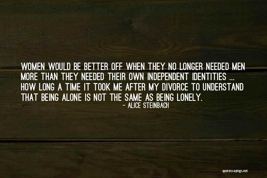 Hiroyoshi Takata Quotes By Alice Steinbach Hiroyoshi Takata Quotes By Alice Steinbach