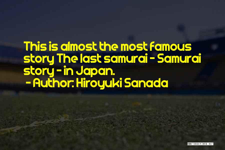 Hiroyuki Sanada Quotes 1256101