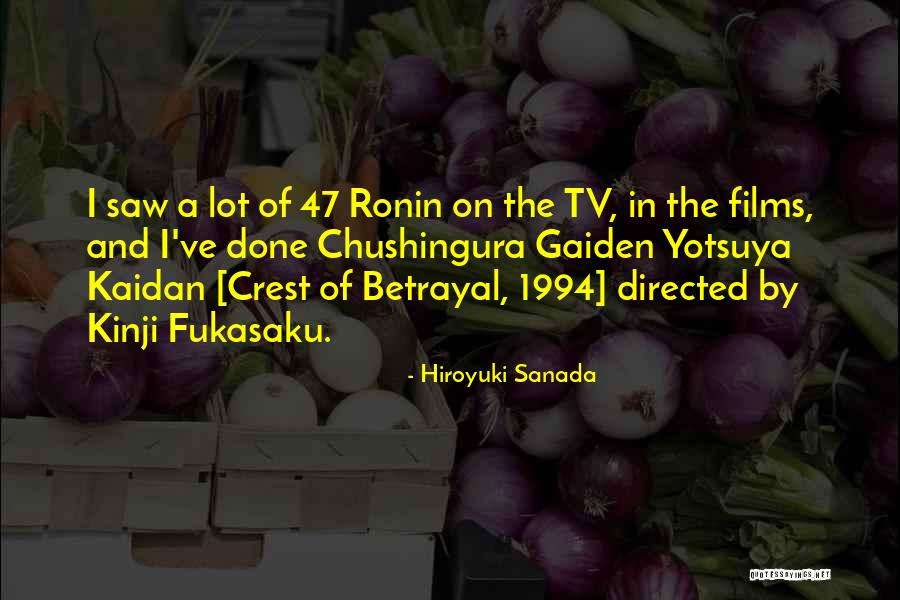 Hiroyuki Sanada Quotes 921577