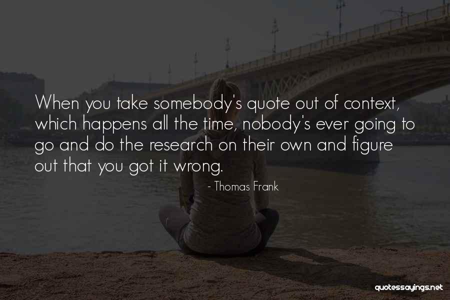 Hirschberg Schutz Quotes By Thomas Frank Hirschberg Schutz Quotes By Thomas Frank