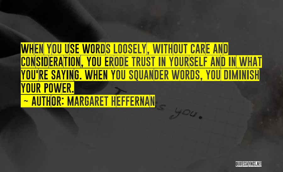 Hirschhorn Artist Quotes By Margaret Heffernan