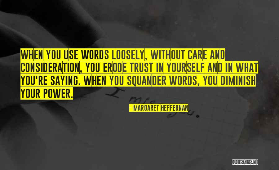 Hirschhorn Artist Quotes By Margaret Heffernan