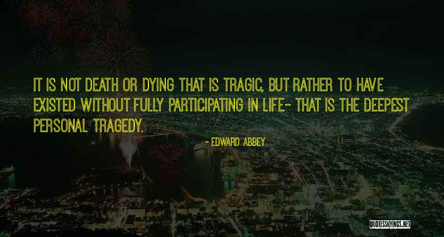 Hirschhorn Fry Quotes By Edward Abbey Hirschhorn Fry Quotes By Edward Abbey