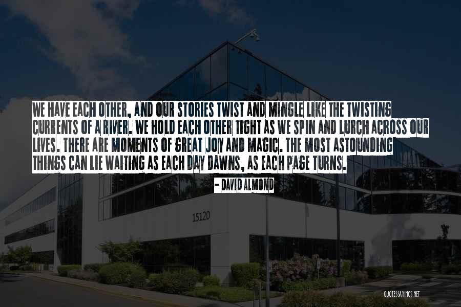 Hirschi Quotes By David Almond