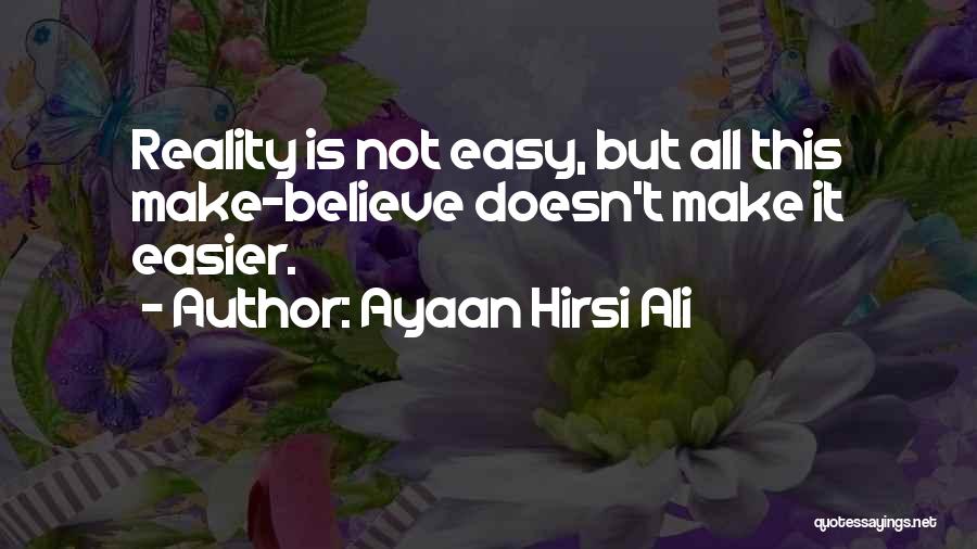 Hirsi Ali Quotes By Ayaan Hirsi Ali