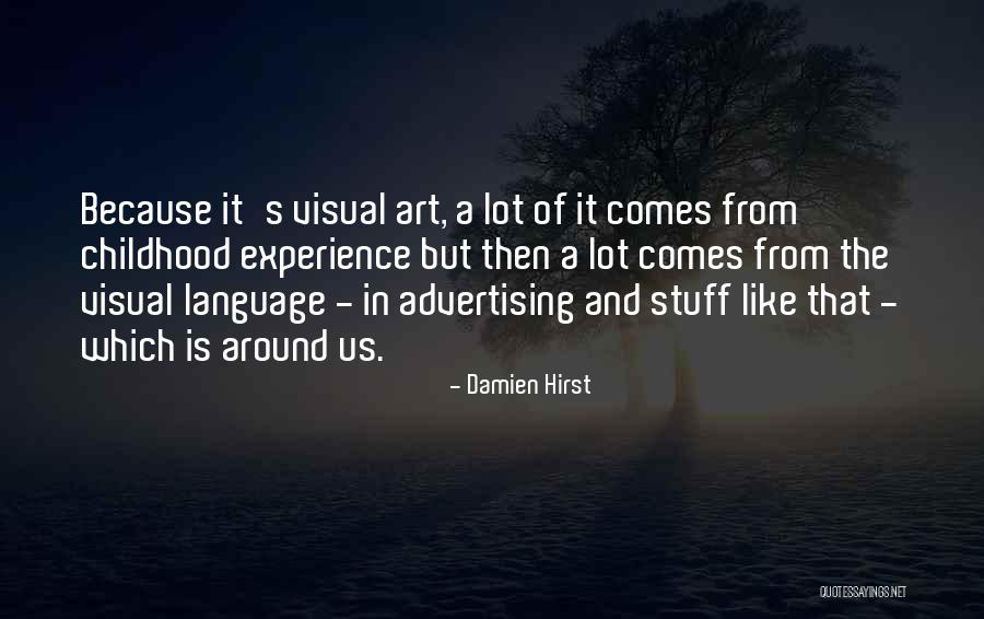 Hirst Quotes By Damien Hirst