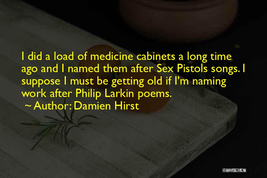 Hirst Quotes By Damien Hirst