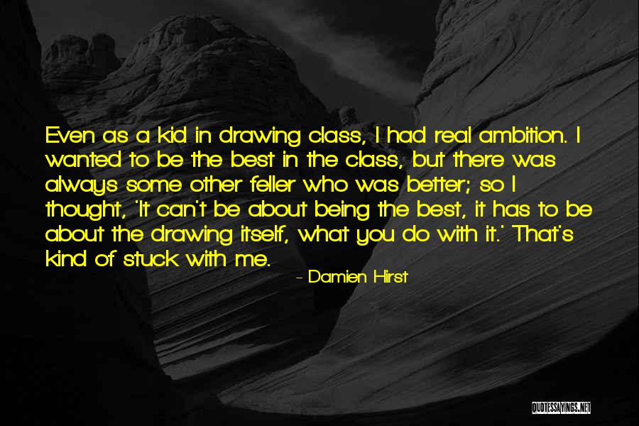 Hirst Quotes By Damien Hirst