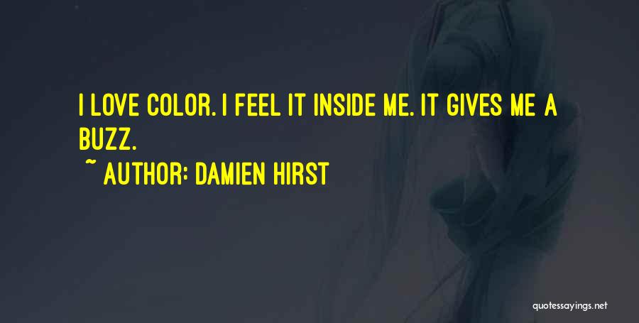 Hirst Quotes By Damien Hirst