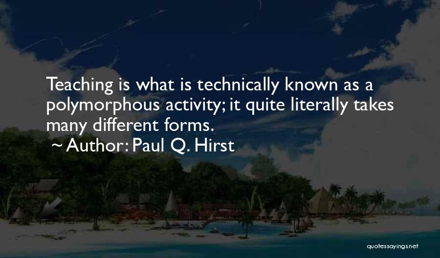 Hirst Quotes By Paul Q. Hirst