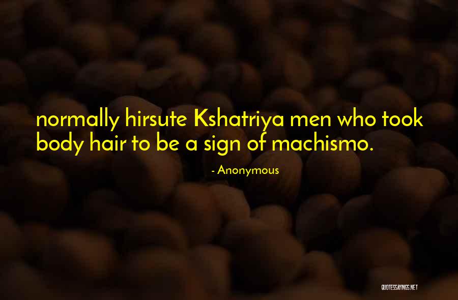 Hirsute Quotes By Anonymous