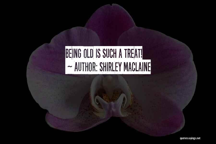 Hirtle Quotes By Shirley Maclaine
