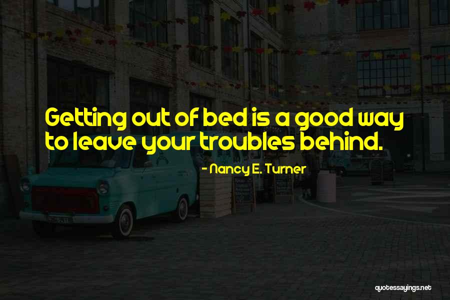 Hirumaredx Quotes By Nancy E. Turner Hirumaredx Quotes By Nancy E. Turner