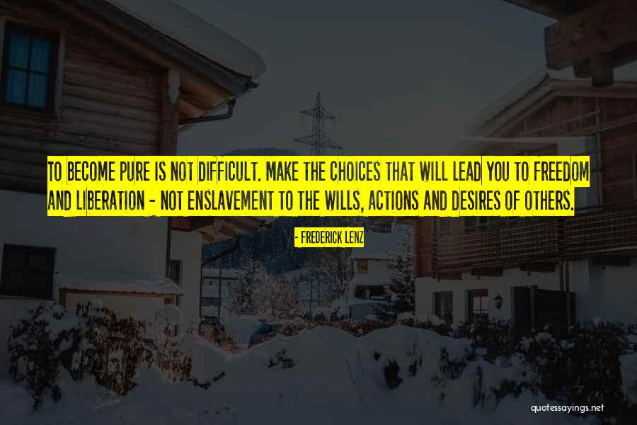 His Actions Lead Quotes By Frederick Lenz His Actions Lead Quotes By Frederick Lenz