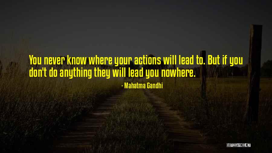 His Actions Lead Quotes By Mahatma Gandhi His Actions Lead Quotes By Mahatma Gandhi