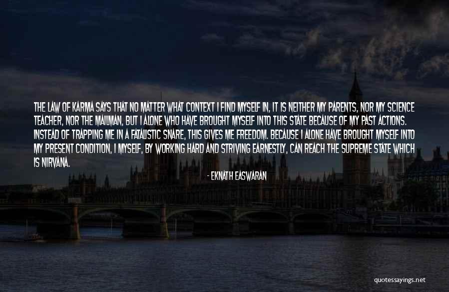 His Actions Says Quotes By Eknath Easwaran His Actions Says Quotes By Eknath Easwaran