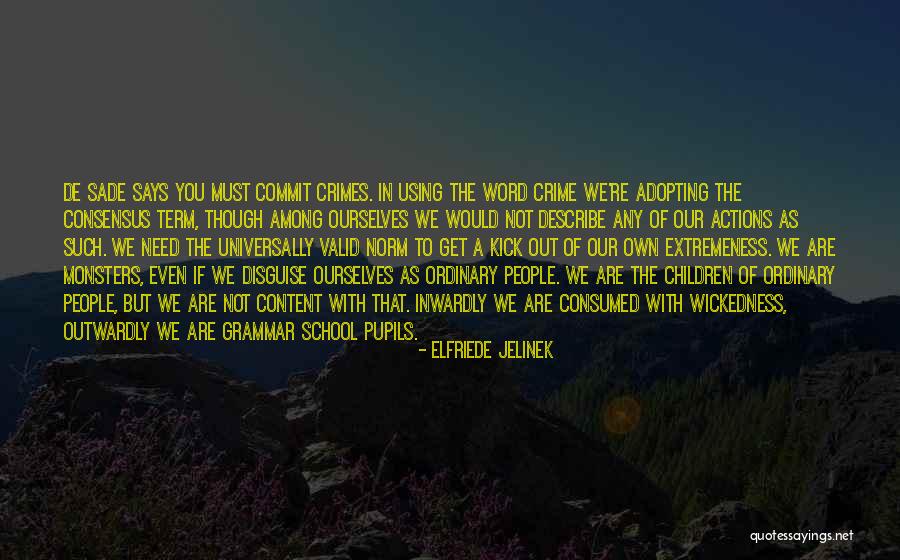 His Actions Says Quotes By Elfriede Jelinek His Actions Says Quotes By Elfriede Jelinek