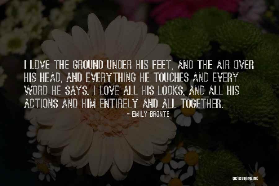 His Actions Says Quotes By Emily Bronte His Actions Says Quotes By Emily Bronte