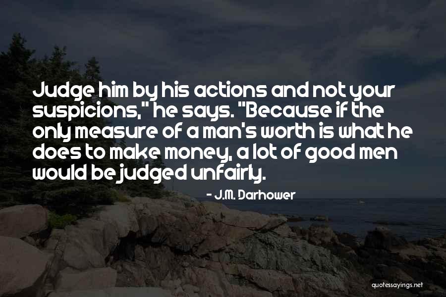 His Actions Says Quotes By J.M. Darhower His Actions Says Quotes By J.M. Darhower