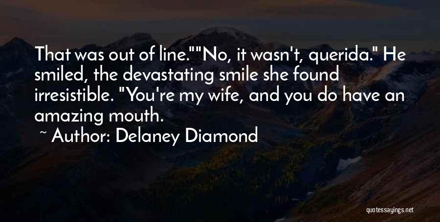 His Amazing Smile Quotes By Delaney Diamond