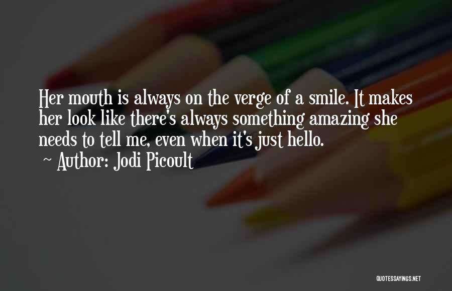 His Amazing Smile Quotes By Jodi Picoult