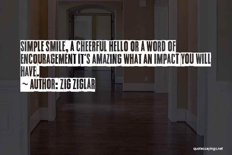 His Amazing Smile Quotes By Zig Ziglar