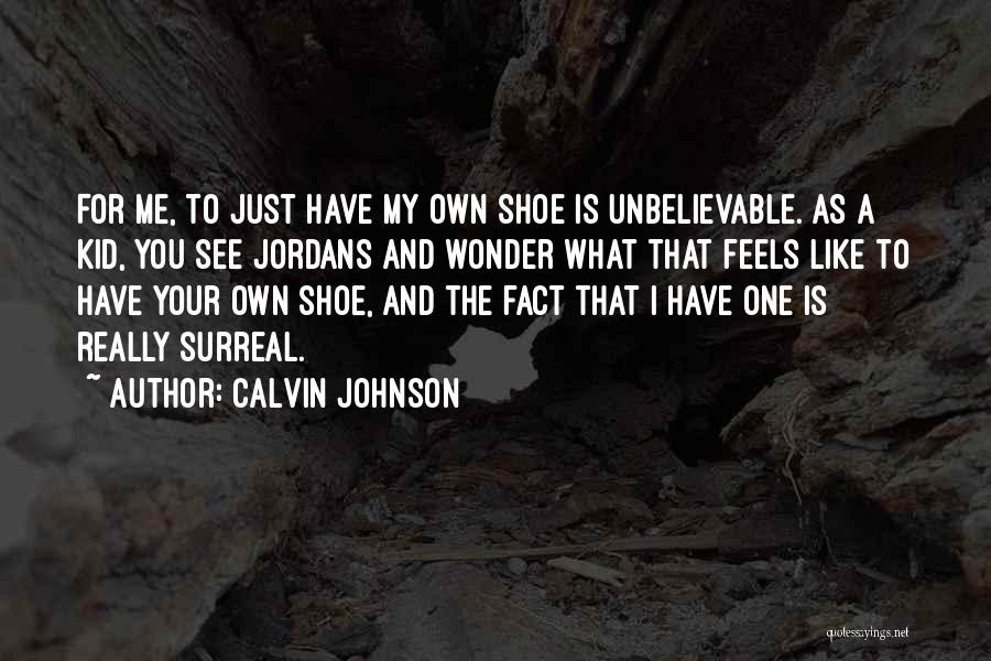 His And Hers Shoe Quotes By Calvin Johnson