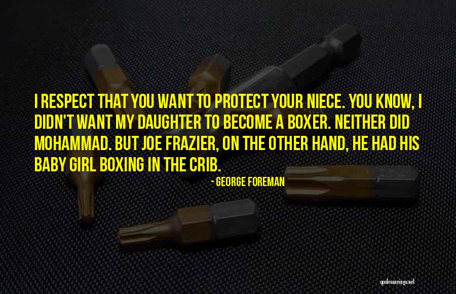 His Baby Girl Quotes By George Foreman His Baby Girl Quotes By George Foreman