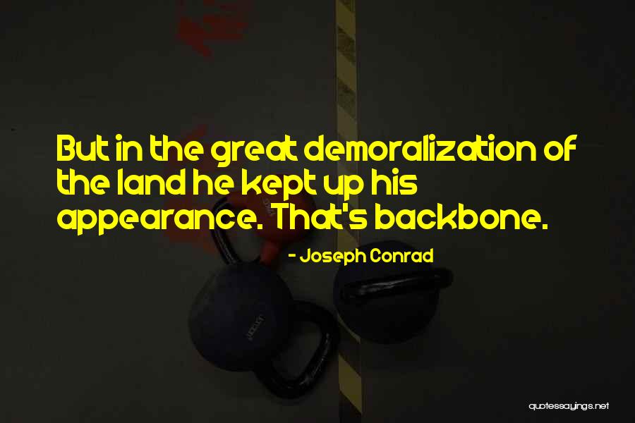 His Backbone Quotes By Joseph Conrad His Backbone Quotes By Joseph Conrad